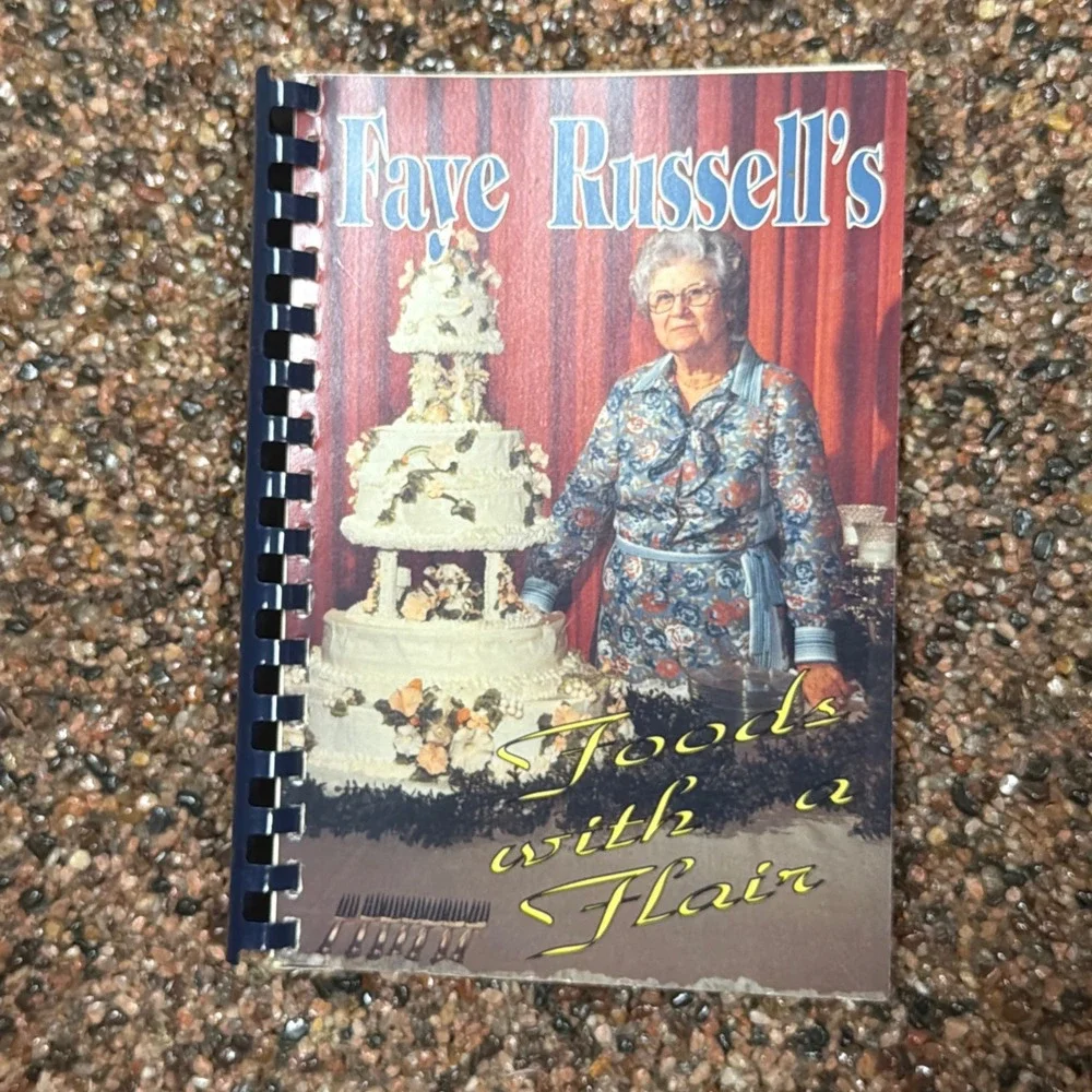 Faye Russell's Foods with a Flair Cookbook 1991 Spiral Bound 2nd Print Recipes
